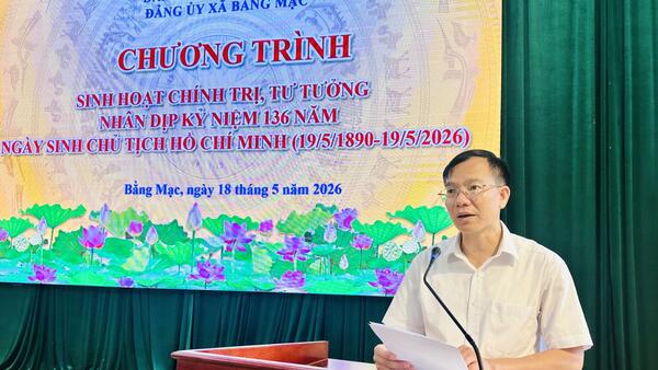 Xã Bằng Mạc tổ chức sinh hoạt chính trị, tư tưởng kỷ niệm 136 năm Ngày sinh Chủ tịch Hồ Chí Minh