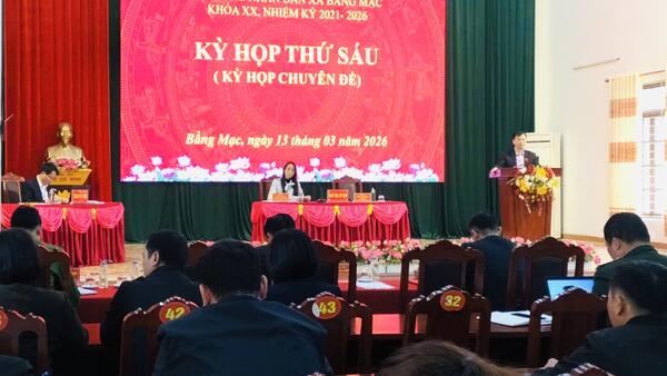 KỲ HỌP THỨ SÁU (KỲ HỌP CHUYÊN ĐỀ) HĐND XÃ BẰNG MẠC KHÓA XX, NHIỆM KỲ 2021–2026