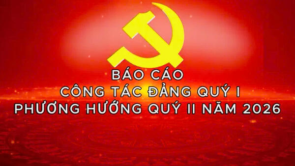 Phóng sự SƠ KẾT CÔNG TÁC ĐẢNG VÀ TỔNG KẾT CÔNG TÁC BẦU CỬ